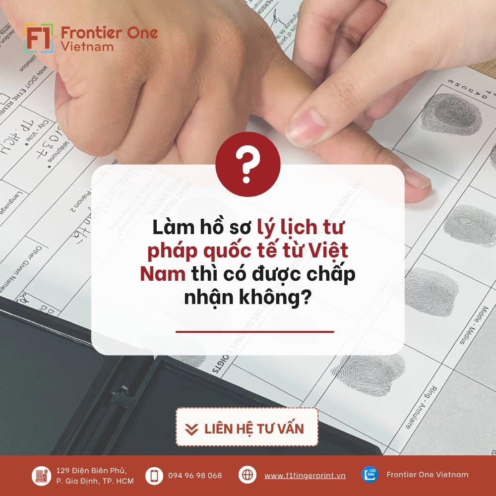 làm lý lịch tư pháp RCMP từ Việt Nam thì có được chấp nhận không?